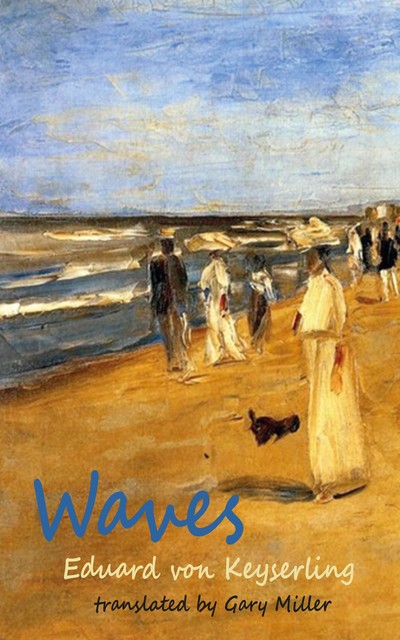Waves, Eduard von Keyserling