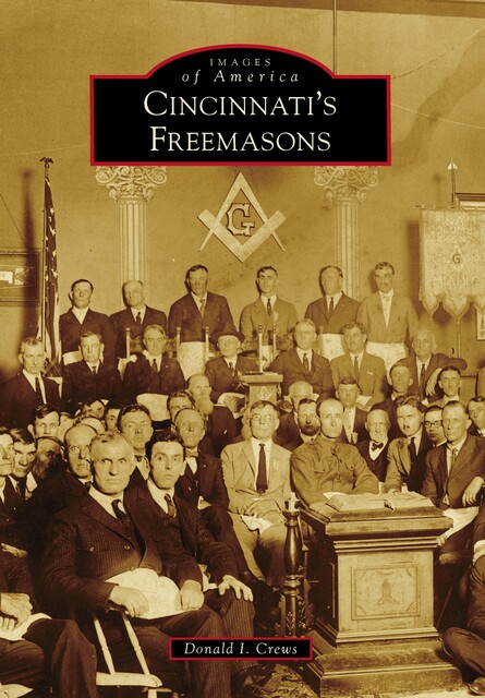 Cincinnati's Freemasons, Donald I. Crews