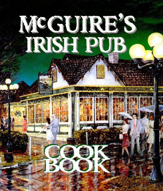 Mcguire’s Irish Pub Cookbook, Jessie Tirsh