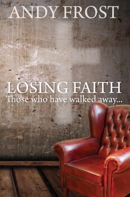 Losing Faith, Andy Frost