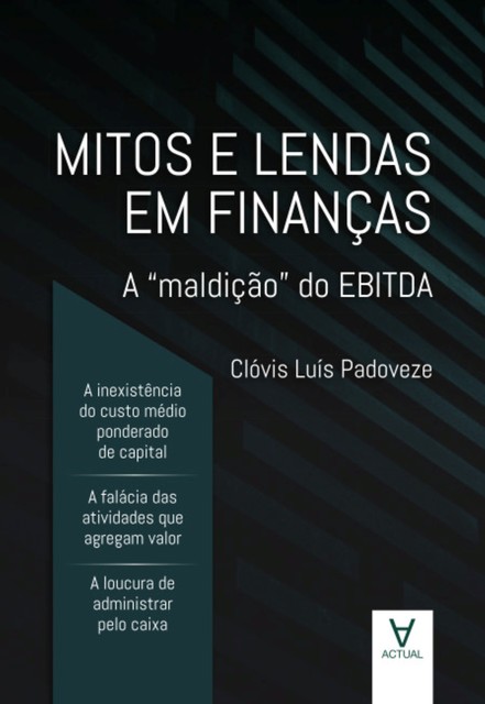 Mitos e Lendas em Finanças, Clóvis Luís Padoveze