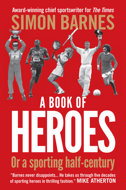 A Book of Heroes, Simon Barnes