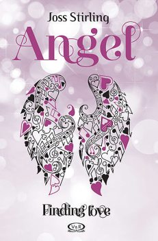 Finding love. Angel, Joss Stirling