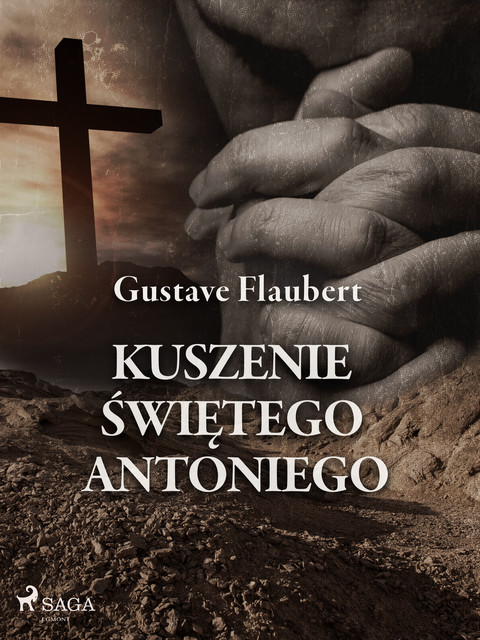 Kuszenie świętego Antoniego, Gustave Flaubert