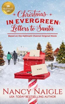 Christmas In Evergreen: Letters to Santa, Nancy Naigle