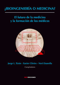 Bioingeniería o medicina, Jorge L. Tizón – Xavier Clèries – Neri Daurella
