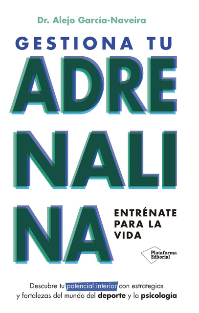 Gestiona tu adrenalina, Alejo García-Naveira