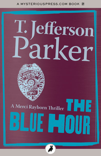 The Blue Hour, T.Jefferson Parker