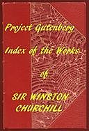 Index of the Project Gutenberg Works of Sir Winston Spencer Churchill, Sir Winston Spencer Churchill