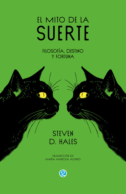 El mito de la suerte, Steven D. Hales