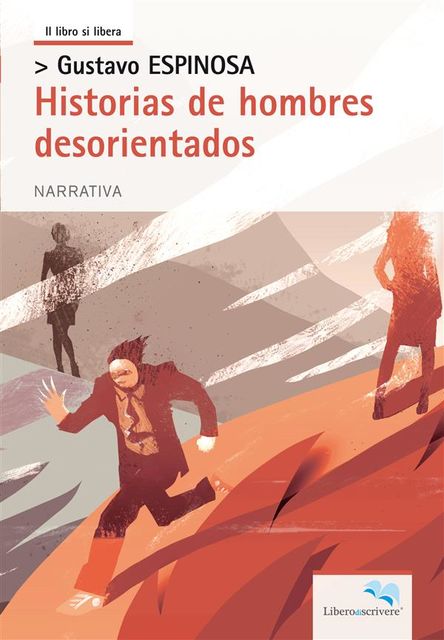 Historias de hombres desorientados, Gustavo Espinosa