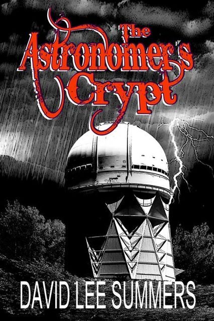 The Astronomer's Crypt, David Lee Summers