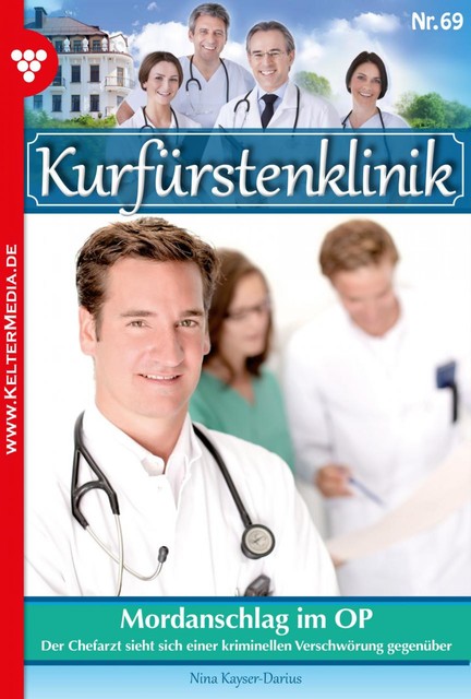 Kurfürstenklinik 69 – Arztroman, Nina Kayser-Darius