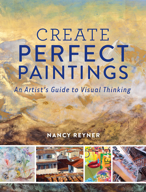 Create Perfect Paintings, Nancy Reyner