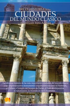 Breve Historia de las Ciudades del Mundo Clásico, Ángel Luis Vera Aranda