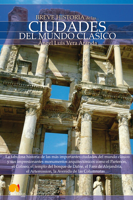 Breve Historia de las Ciudades del Mundo Clásico, Ángel Luis Vera Aranda