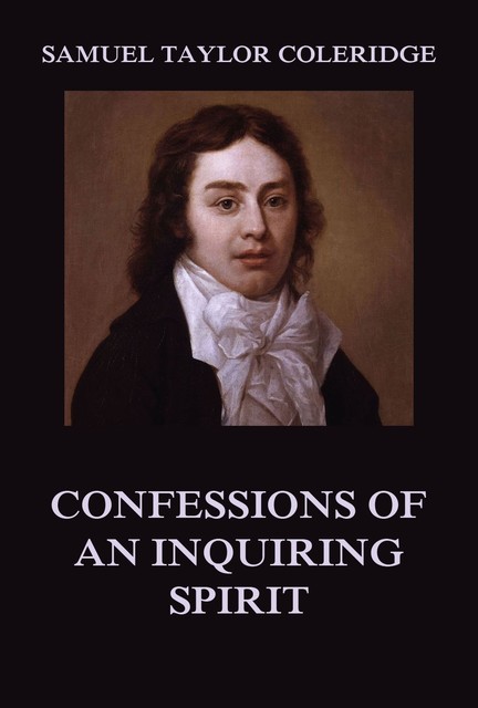 Confessions of an Inquiring Spirit, Samuel Taylor Coleridge