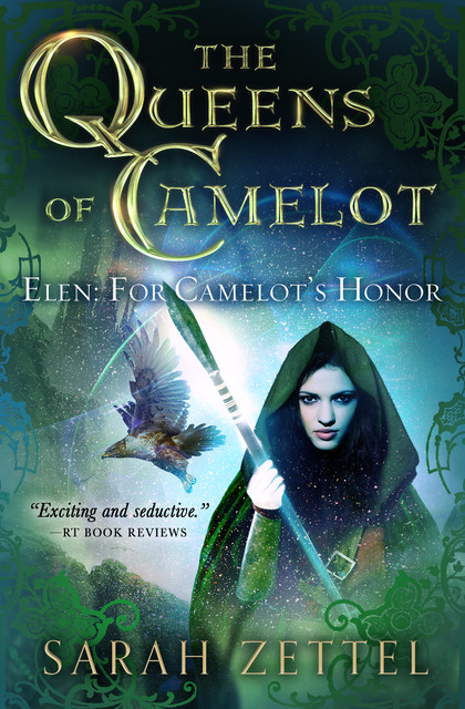 Elen: For Camelot's Honor, Sarah Zettel
