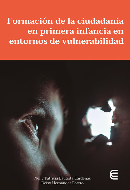 Formación de la ciudadanía en primera infancia en entornos de vulnerabilidad, Deisy Hernández Forero, Nelly Patricia Bautista Cárdenas