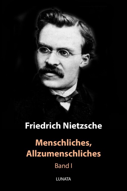 Menschliches, Allzumenschliches, Friedrich Nietzsche