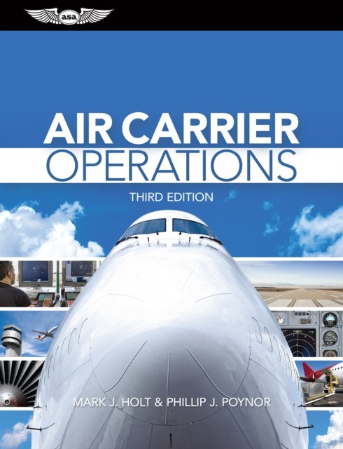 Air Carrier Operations, Mark J. Holt, Phillip J. Poynor