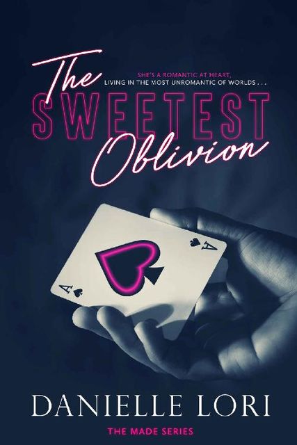 The Sweetest Oblivion (Made Book 1), Danielle Lori