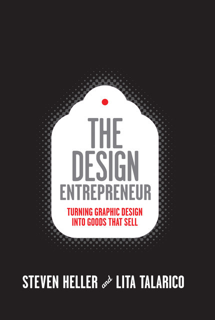 Design Entrepreneur (Slipcased), Steven Heller, Lita Talarico