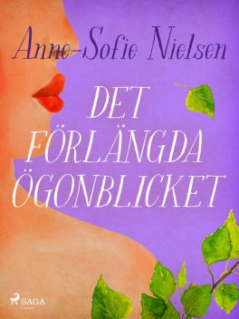 Det förlängda ögonblicket, Anne-Sofie Nielsen