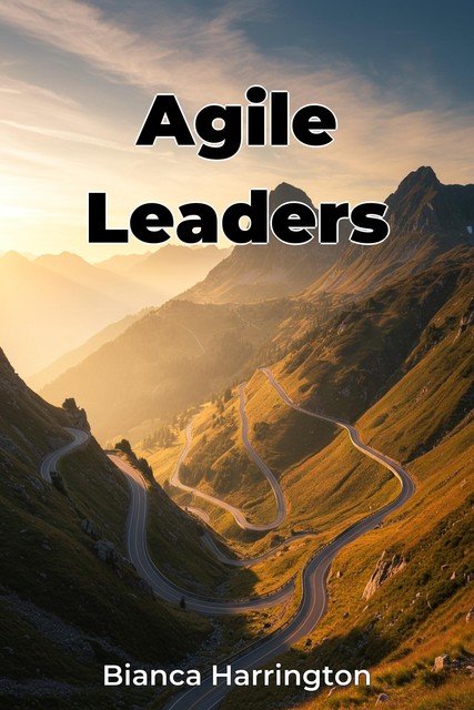 Agile Leaders, Bianca Harrington