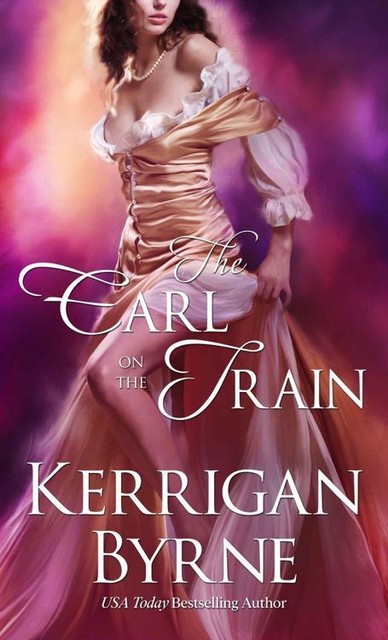 The Earl on the Train: A Victorian Rebels Novella, Kerrigan Byrne