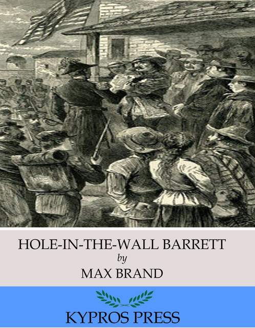 Hole-in-the-Wall Barrett, Max Brand