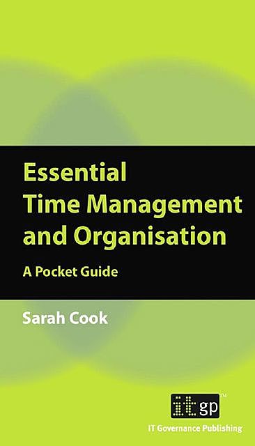 Essential Time Management and Organisation, Sarah Cook