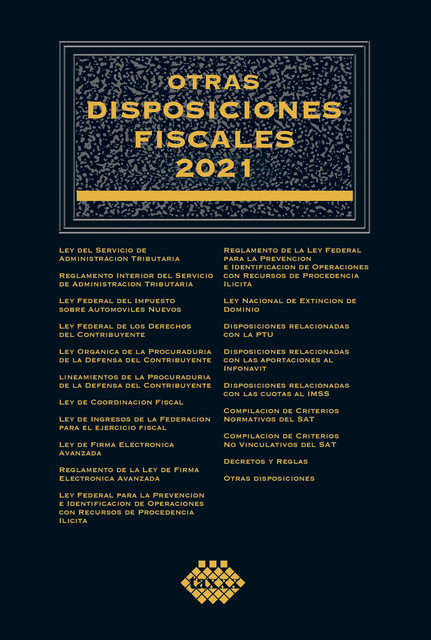 Otras disposiciones fiscales 2021, José Pérez Chávez, Raymundo Fol Olguín