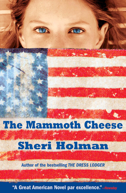 The Mammoth Cheese, Sheri Holman