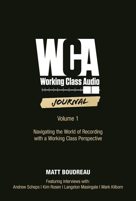 Working Class Audio Journal, Matt Boudreau