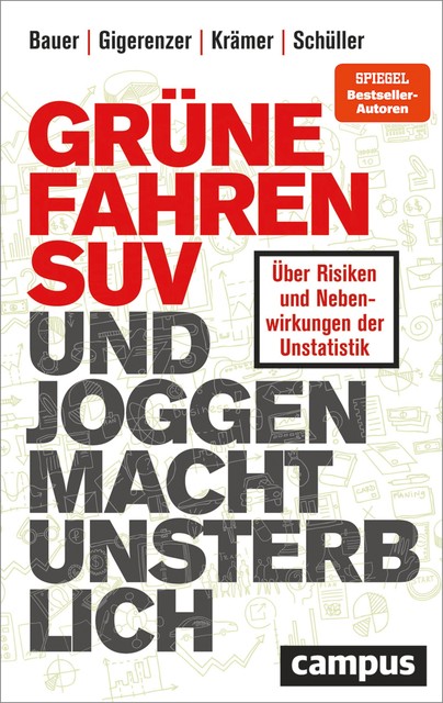 Grüne fahren SUV und Joggen macht unsterblich, Gerd Gigerenzer, Thomas Bauer, Walter Krämer, Katharina Schüller