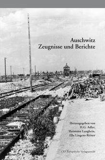 Auschwitz, Ella Lingens-Reiner, Hans Günther Adler, Hermann Langbein