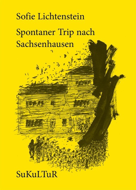 Spontaner Trip nach Sachsenhausen, Sofie Lichtenstein