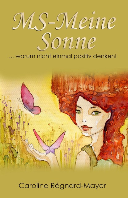 MS – Meine Sonne Teil 3, Caroline Régnard-Mayer