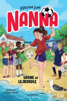 Nanna 2 – Løgne og lejrskole, Katrine Juel