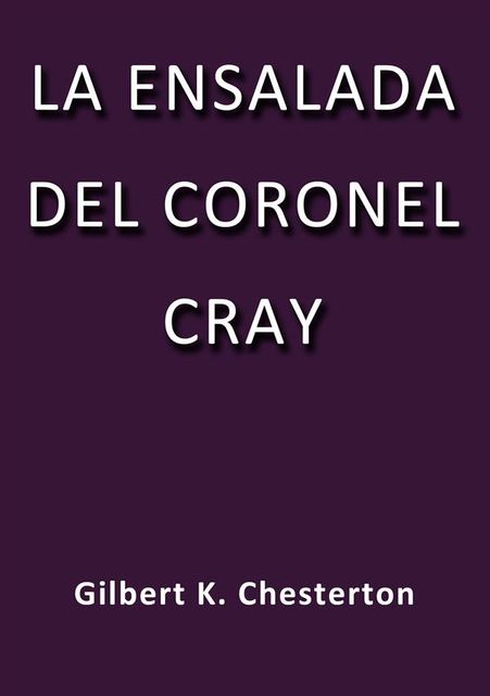 La ensalada del coronel Cray, G.K.Chesterton