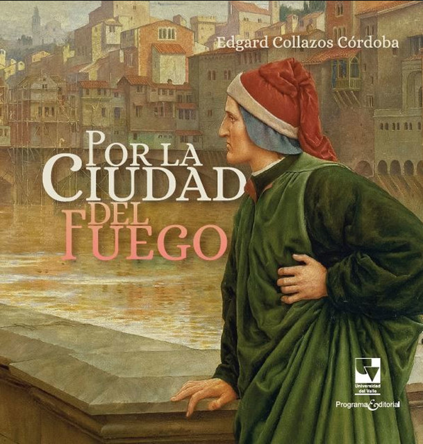Por la ciudad del fuego, Edgar Collazos Córdoba