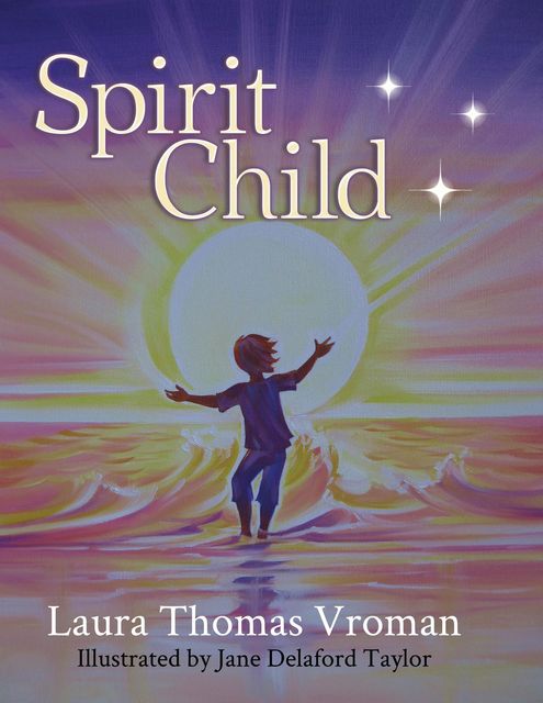 Spirit Child, Laura Thomas Vroman