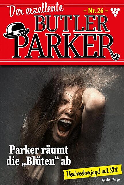 Der exzellente Butler Parker 26 – Kriminalroman, Günter Dönges