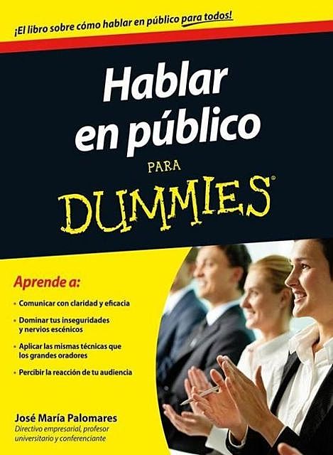 Hablar en público para Dummies, Jose María Palomares