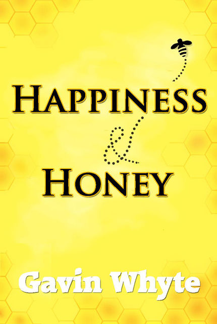Happiness and Honey, Gavin Whyte
