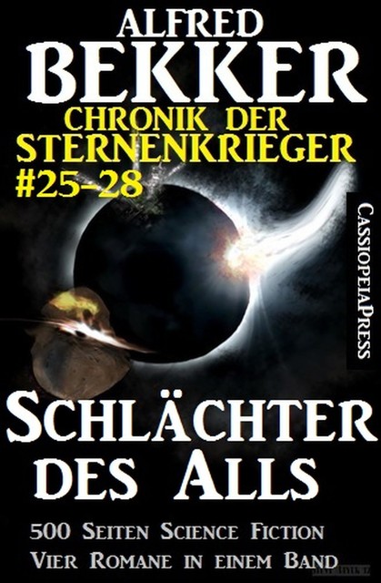 Schlächter des Alls (Chronik der Sternenkrieger Band 25–28 – Sammelband 7), Alfred Bekker
