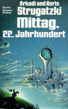 Mittag, 22. Jahrhundert, Arkadi Strugatzki, Boris Strugatzki