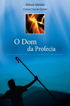 O Dom da Profecia, Márcio Mendes