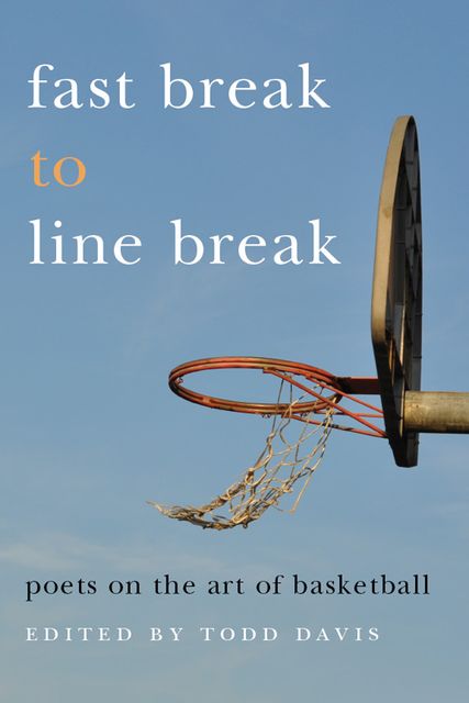 Fast Break to Line Break, Todd Davis